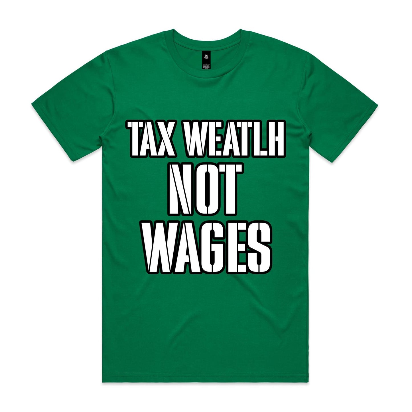 Tax Wealth Not Wages Tee