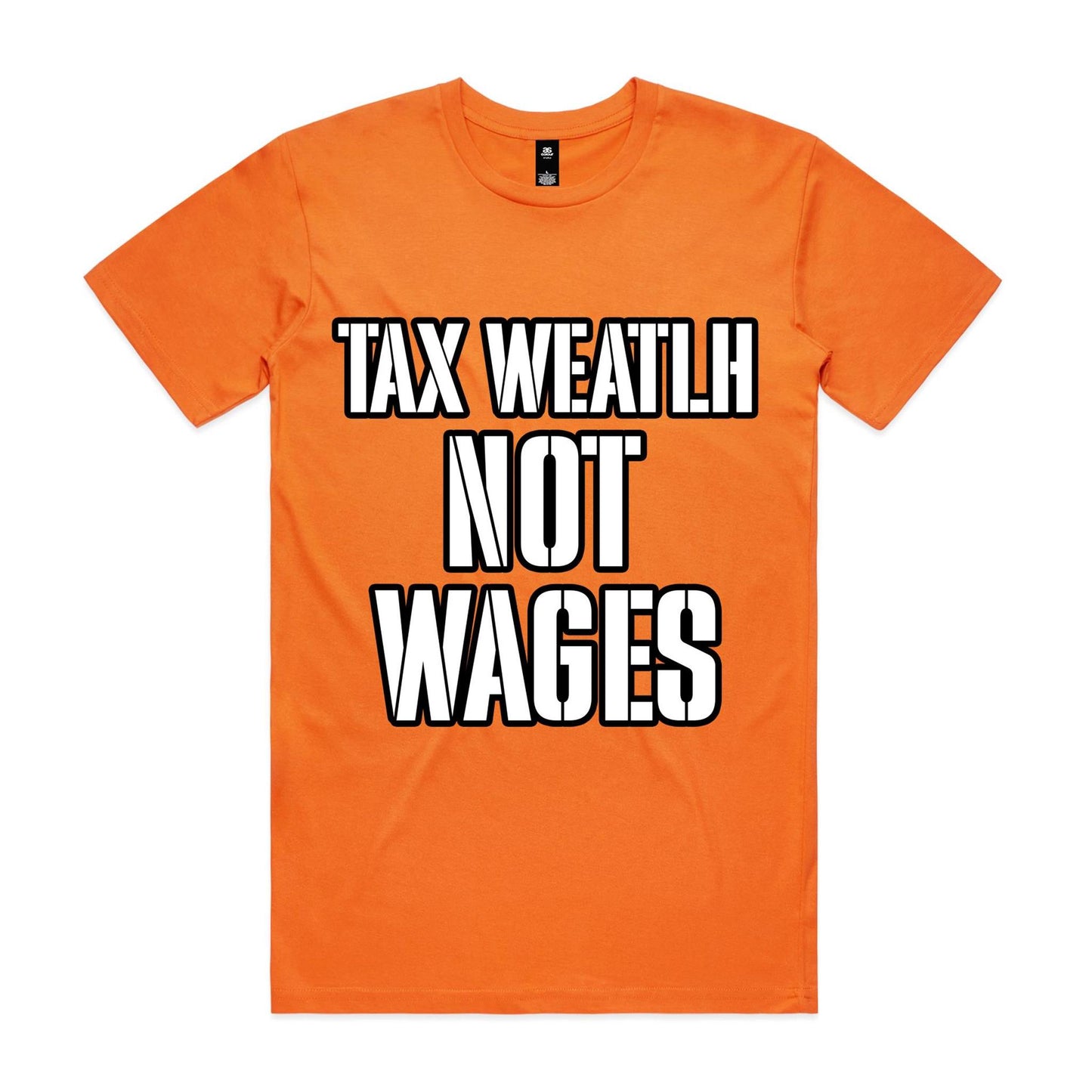 Tax Wealth Not Wages Tee
