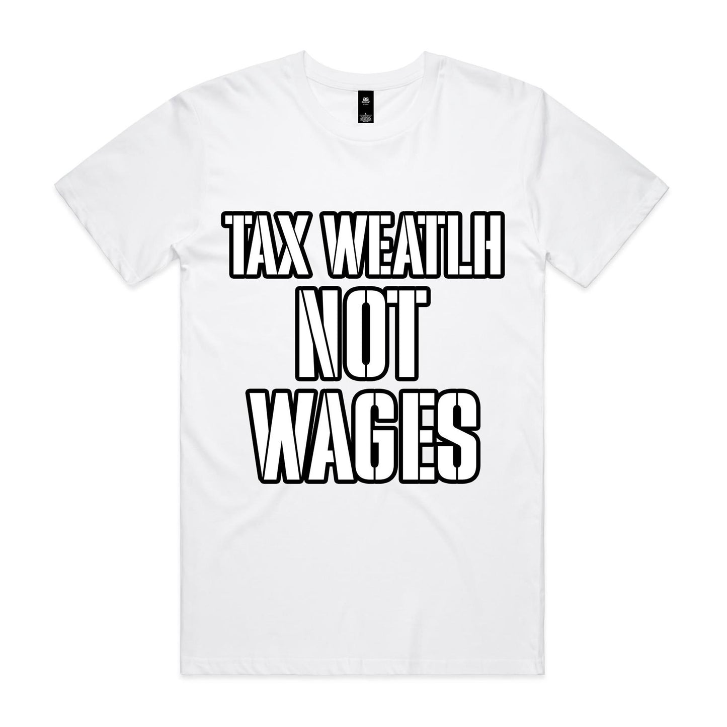 Tax Wealth Not Wages Tee